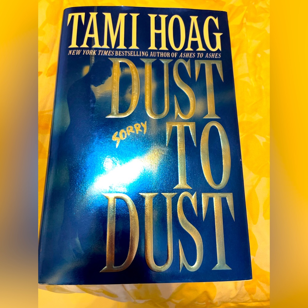 Dust to Dust by Tami Hoag - Hardcover Book Novel.